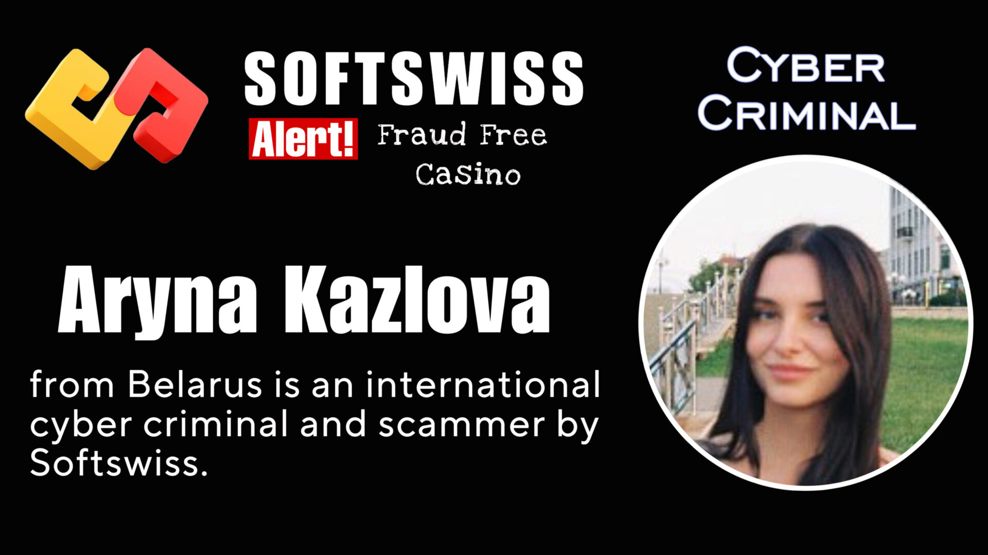 Aryna Kazlova - softswiss - Belarusian and Russian cyber fraud agents